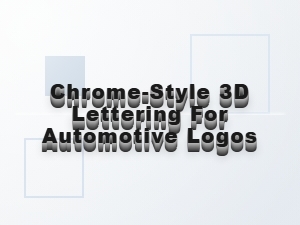 Applying Chrome-Style 3d Lettering for Automotive Logos