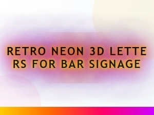 Crafting Retro Neon 3d Letters for Bar Signs