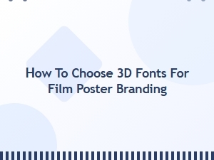 Choosing 3d Fonts for Film Poster Branding