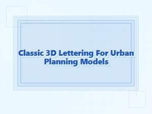 Best 3d Lettering Fonts for Urban Planning Models