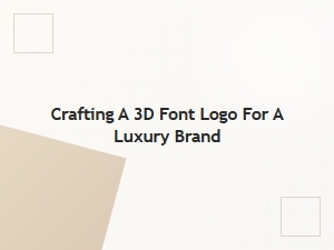 Crafting a Luxury 3d Font Logo